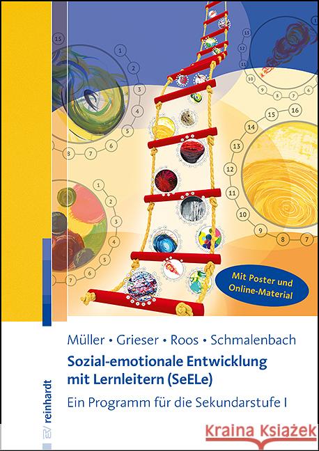Sozial-emotionale Entwicklung mit Lernleitern (SeELe) Müller, Thomas, Grieser, Anja, Roos, Stefanie 9783497031429 Reinhardt, München - książka