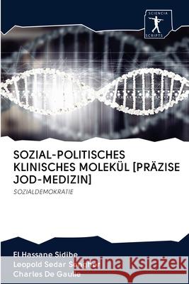Sozial-Politisches Klinisches Molekül [Präzise Jod-Medizin] Sidibé, El Hassane 9786200882219 Sciencia Scripts - książka