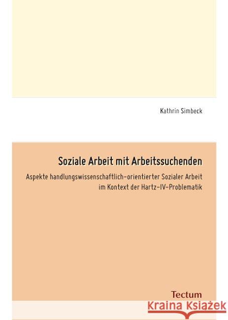 Soziale Arbeit mit Arbeitssuchenden Simbeck, Kathrin 9783828824393 Tectum-Verlag - książka