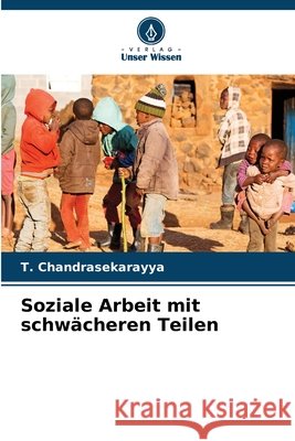 Soziale Arbeit mit schwächeren Teilen ChandraSekarayya, T. 9786209590481 Verlag Unser Wissen - książka