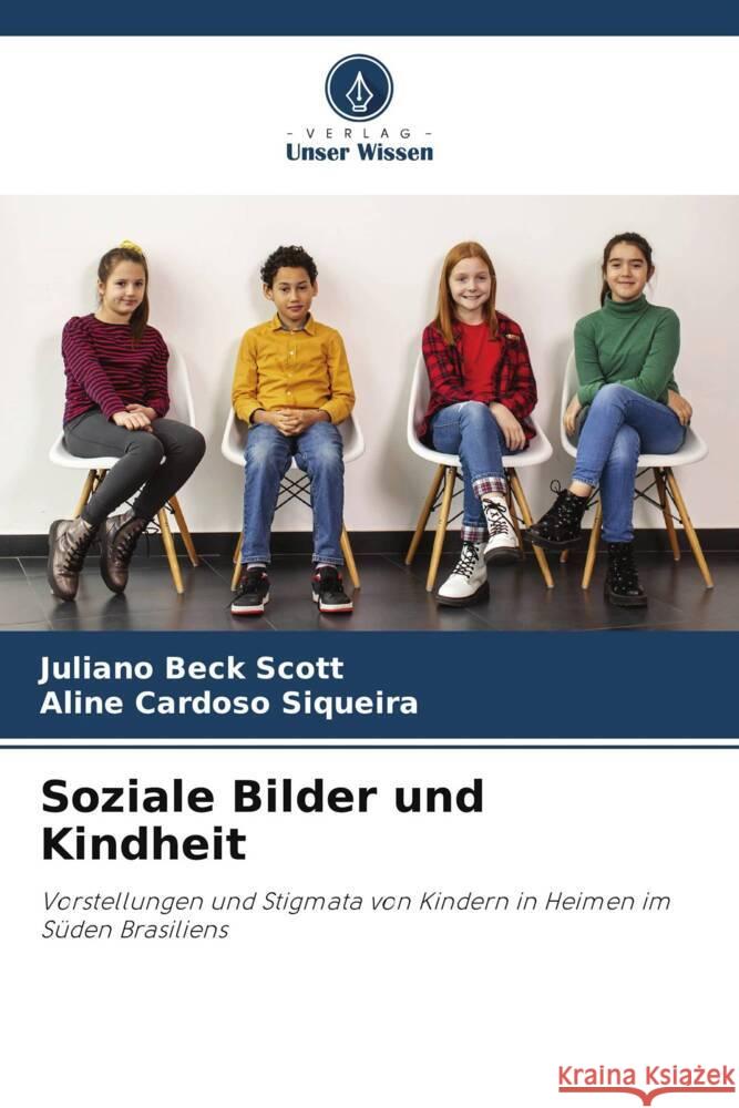 Soziale Bilder und Kindheit Beck Scott, Juliano, Siqueira, Aline Cardoso 9786208646516 Verlag Unser Wissen - książka