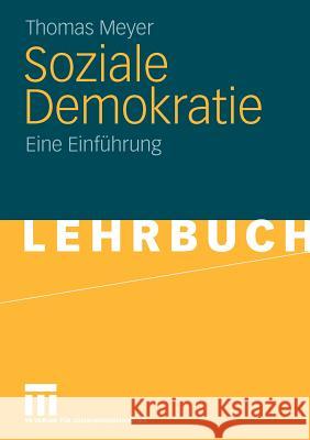 Soziale Demokratie: Eine Einführung Meyer, Thomas 9783531168142 VS Verlag - książka