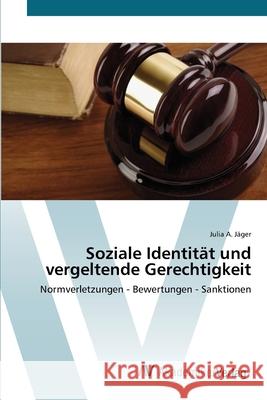 Soziale Identität und vergeltende Gerechtigkeit Jäger, Julia A. 9783639431254 AV Akademikerverlag - książka