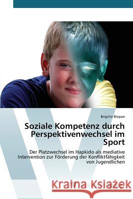 Soziale Kompetenz durch Perspektivenwechsel im Sport Riepan Brigitte 9783639841664 AV Akademikerverlag - książka