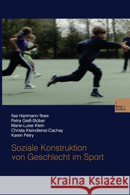 Soziale Konstruktion Von Geschlecht Im Sport Ilse Hartmann-Tews Petra Giess-Stuber Marie-Luise Klein 9783810039125 Vs Verlag Fur Sozialwissenschaften - książka