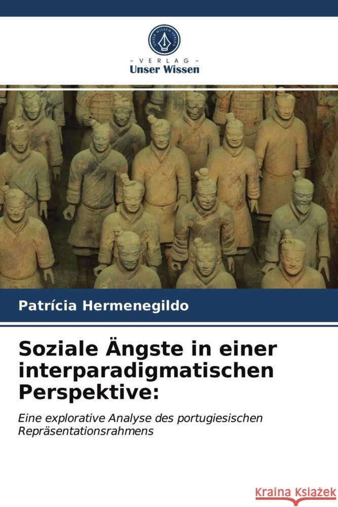 Soziale Ängste in einer interparadigmatischen Perspektive: Hermenegildo, Patrícia 9786203986815 Verlag Unser Wissen - książka