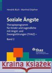 Soziale Ängste, m. CD-ROM Büch, Hendrik; Döpfner, Manfred 9783801719890 Hogrefe-Verlag - książka