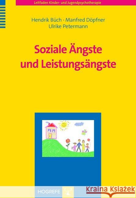 Soziale Ängste und Leistungsängste Büch, Hendrik; Döpfner, Manfred; Petermann, Ulrike 9783801725365 Hogrefe-Verlag - książka