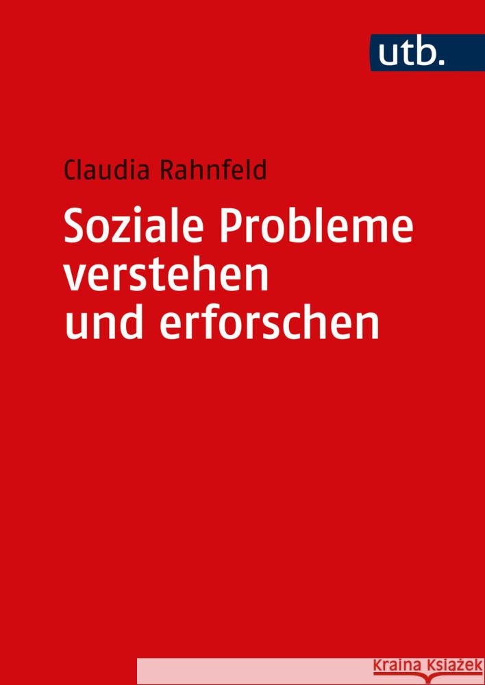 Soziale Probleme verstehen und erforschen Rahnfeld, Claudia 9783825263980 wbv - książka