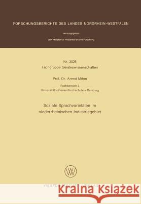 Soziale Sprachvarietäten Im Niederrheinischen Industriegebiet Mihm, Arend 9783531030258 Vs Verlag Fur Sozialwissenschaften - książka