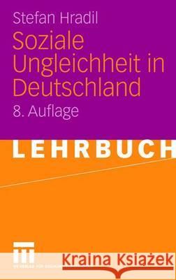 Soziale Ungleichheit in Deutschland Hradil, Stefan Schiener, Jürgen  9783810030009 VS Verlag - książka