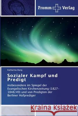 Sozialer Kampf und Predigt Dang, Katharina 9783841603371 Fromm Verlag - książka