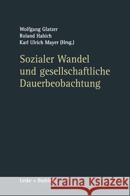 Sozialer Wandel Und Gesellschaftliche Dauerbeobachtung Wolfgang Glatzer Roland Habich Karl Ulrich Mayer 9783322950369 Vs Verlag Fur Sozialwissenschaften - książka