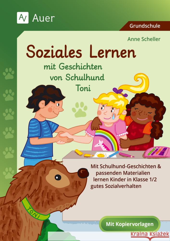 Soziales Lernen mit Geschichten von Schulhund Toni Scheller, Anne 9783403082026 Auer Verlag in der AAP Lehrerwelt GmbH - książka