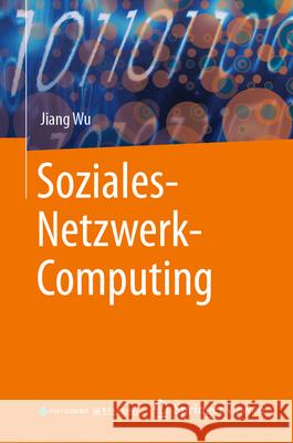 Soziales-Netzwerk-Computing Wu, Jiang 9789819511280 Springer Nature Singapore - książka