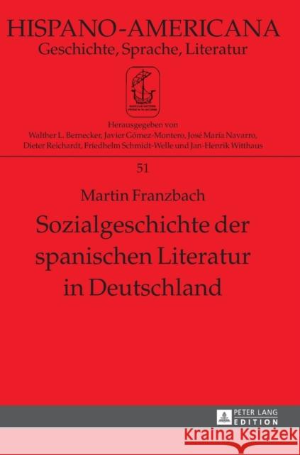 Sozialgeschichte Der Spanischen Literatur in Deutschland Bernecker, Walther L. 9783631672464 Peter Lang Gmbh, Internationaler Verlag Der W - książka
