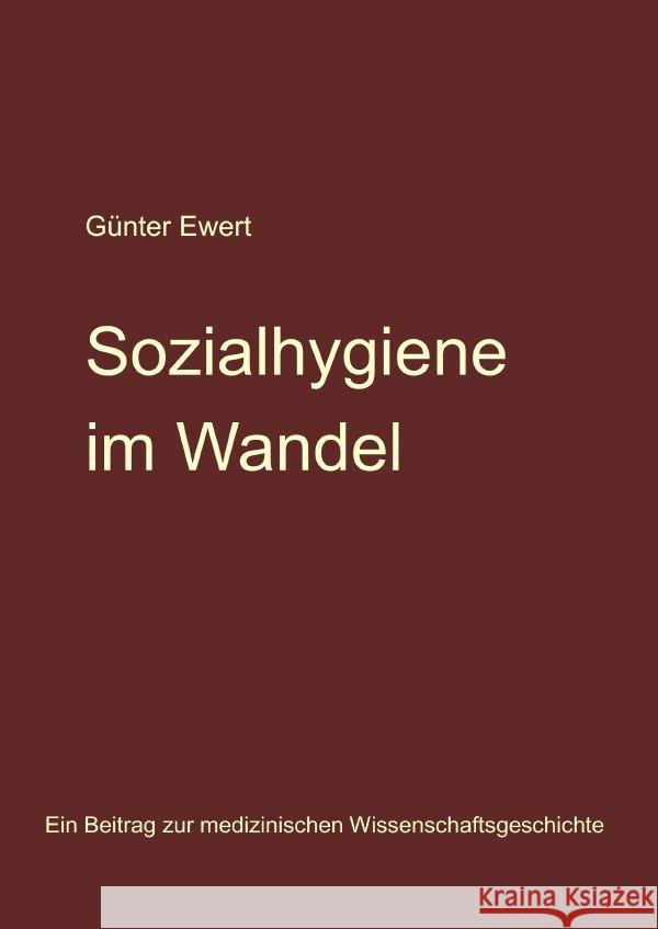 Sozialhygiene im Wandel Ewert, Günter 9783754958360 epubli - książka