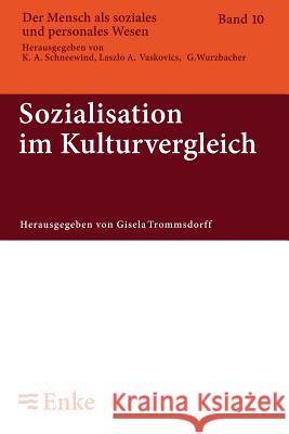 Sozialisation im Kulturvergleich Trommsdorff, Gisela 9783828245921 Walter de Gruyter - książka