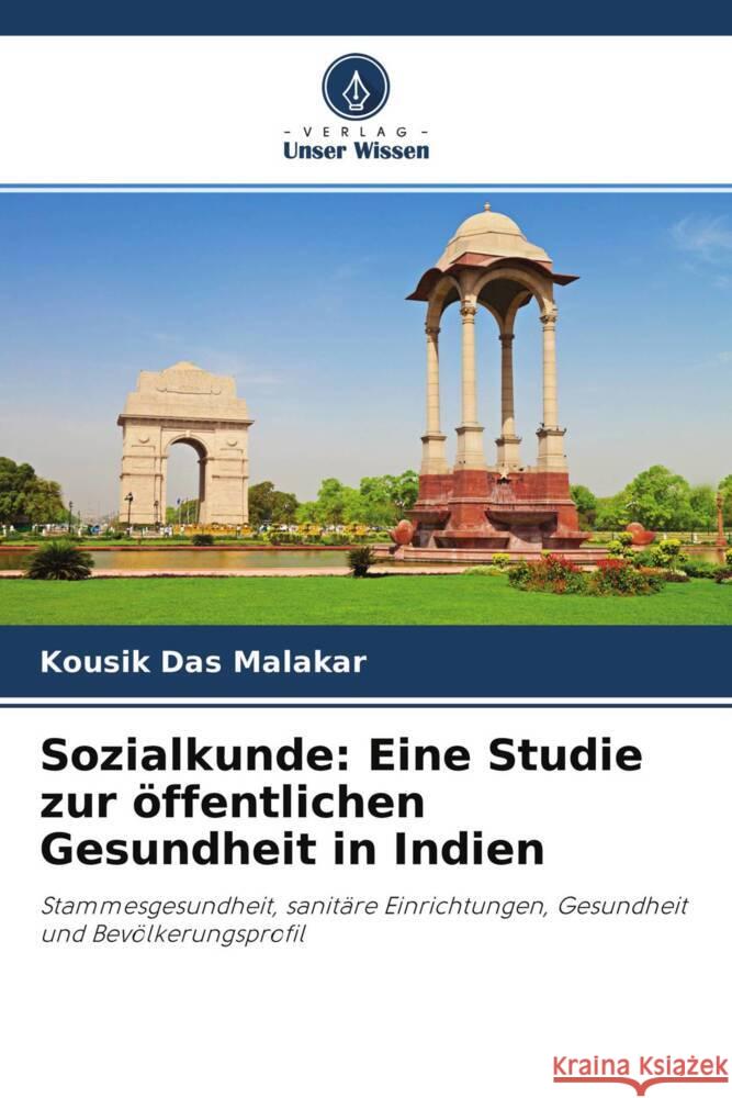 Sozialkunde: Eine Studie zur öffentlichen Gesundheit in Indien Das Malakar, Kousik 9786202906760 Verlag Unser Wissen - książka