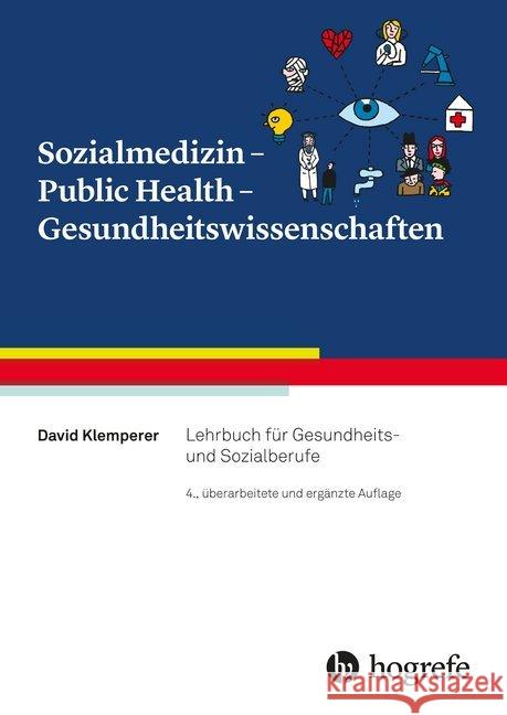 Sozialmedizin - Public Health - Gesundheitswissenschaften : Lehrbuch für Gesundheits- und Sozialberufe Klemperer, David 9783456860169 Hogrefe (vorm. Verlag Hans Huber ) - książka