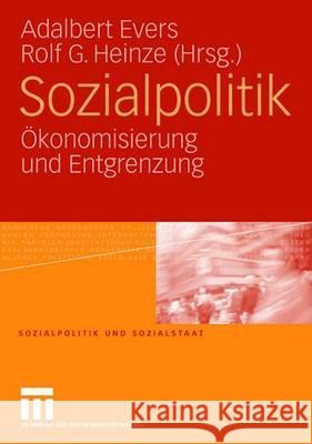 Sozialpolitik: Ökonomisierung Und Entgrenzung Evers, Adalbert 9783531157665 Vs Verlag Fur Sozialwissenschaften - książka