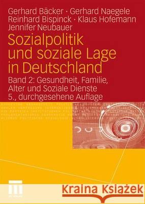 Sozialpolitik Und Soziale Lage in Deutschland: Band 2: Gesundheit, Familie, Alter Und Soziale Dienste Naegele, Gerhard 9783531174785 VS Verlag - książka