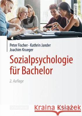 Sozialpsychologie Für Bachelor Fischer, Peter 9783662567388 Springer, Berlin - książka