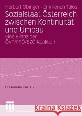 Sozialstaat Österreich Zwischen Kontinuität Und Umbau: Bilanz Der Övp/ Fpö/ Bzö-Koalition Obinger, Herbert 9783531147567 VS Verlag - książka