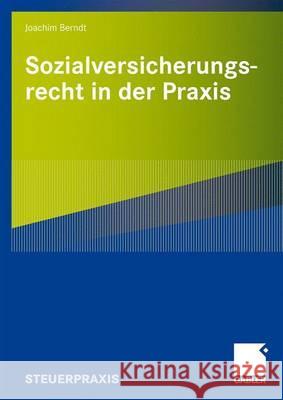 Sozialversicherungsrecht in Der Praxis Berndt, Joachim   9783834907226 Gabler - książka