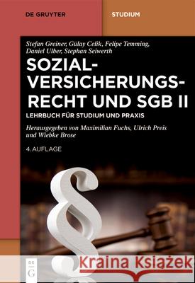 Sozialversicherungsrecht Und Sgb II: Lehrbuch F?r Studium Und PRAXIS Stefan Greiner G?lay Celik Felipe Temming 9783111337104 de Gruyter - książka