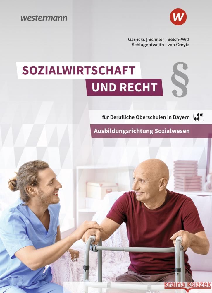 Sozialwirtschaft und Recht für Berufliche Oberschulen in Bayern Schlagentweith, Dirk, Schiller, Günter, von Creytz, Volker 9783142217956 Westermann - książka