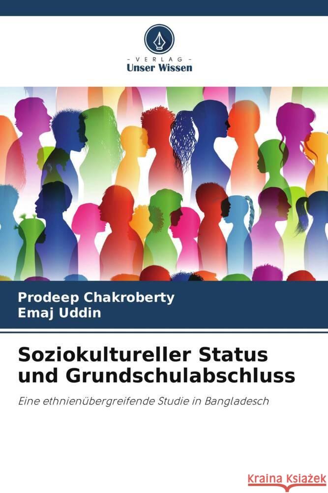 Soziokultureller Status und Grundschulabschluss Chakroberty, Prodeep, Uddin, Emaj 9786205001431 Verlag Unser Wissen - książka
