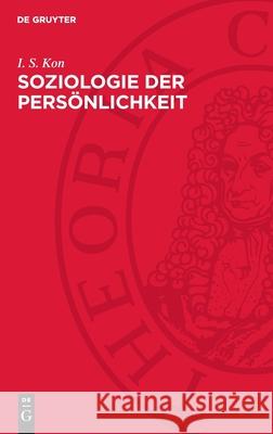 Soziologie der Persönlichkeit I. S. Kon 9783112752708 De Gruyter (JL) - książka