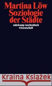 Soziologie der Städte Löw, Martina   9783518295762 Suhrkamp - książka