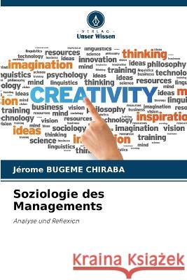 Soziologie des Managements Jerome Bugeme Chiraba   9786205695814 Verlag Unser Wissen - książka