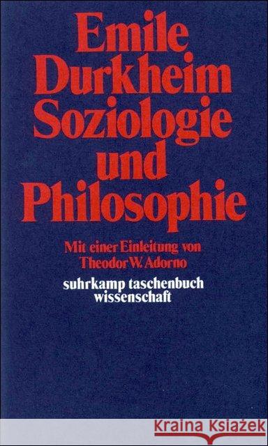 Soziologie und Philosophie : Einl. v. Theodor W. Adorno Durkheim, Émile 9783518277768 Suhrkamp - książka