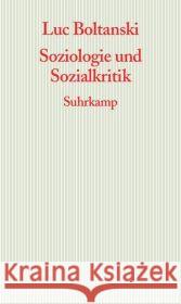 Soziologie und Sozialkritik : Frankfurter Adorno-Vorlesungen 2008 Boltanski, Luc Russer, Achim Schwibs, Bernd  9783518585467 Suhrkamp - książka