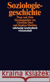 Soziologiegeschichte : Wege und Ziele  9783518297445 Suhrkamp - książka