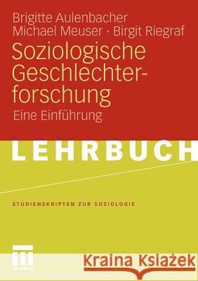 Soziologische Geschlechterforschung: Eine Einführung Aulenbacher, Brigitte 9783531155845 VS Verlag - książka