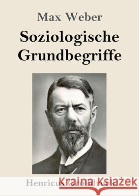 Soziologische Grundbegriffe (Großdruck) Max Weber 9783847844969 Henricus - książka