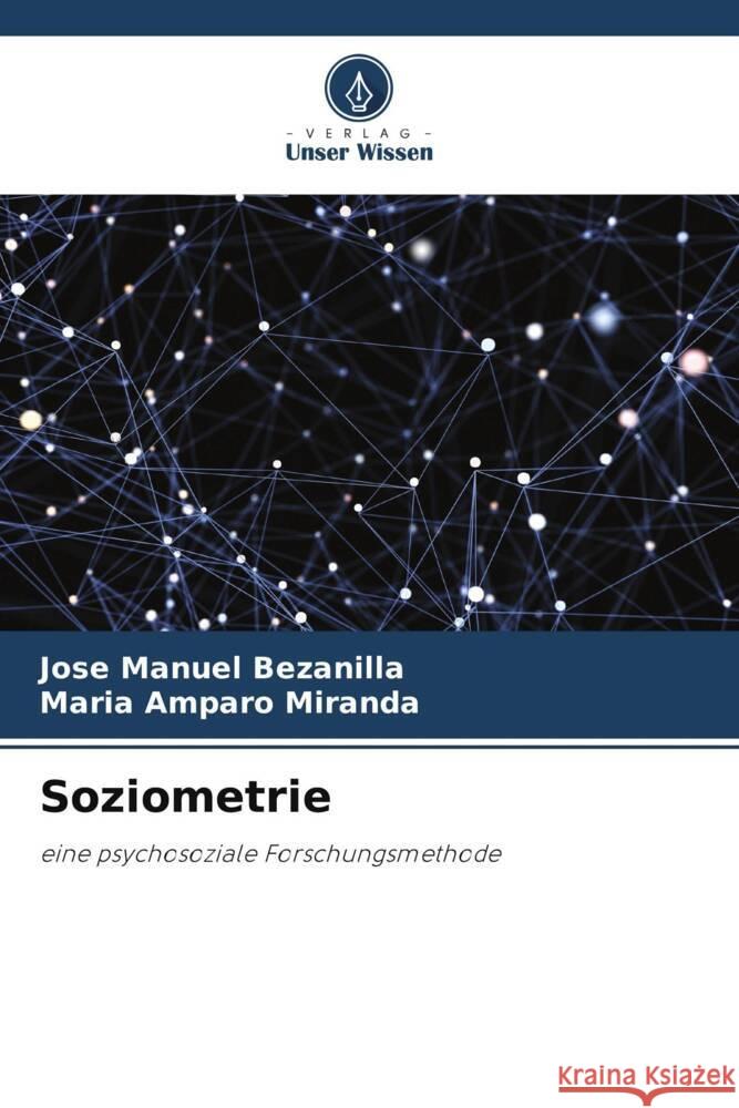 Soziometrie Jos? Manuel Bezanilla Mar?a Amparo Miranda 9786207016860 Verlag Unser Wissen - książka