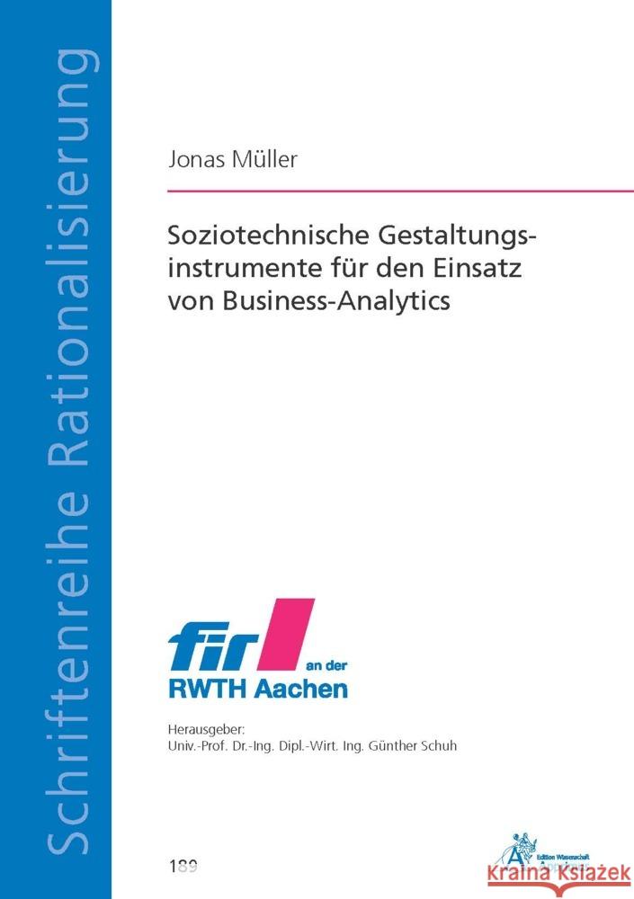 Soziotechnische Gestaltungsinstrumente für den Einsatz von Business-Analytics Müller, Jonas 9783985551828 Apprimus Verlag - książka