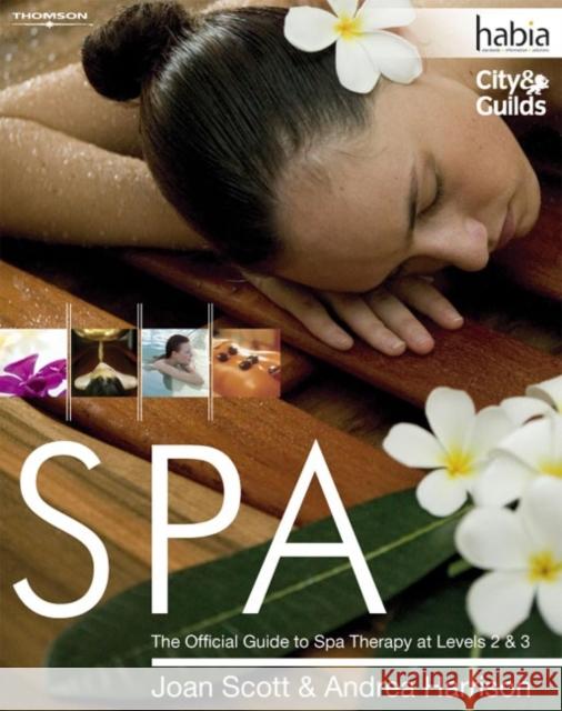 SPA: The Official Guide to Spa Therapy at Levels 2 & 3 Joan Scott 9781844803125 Cengage Learning EMEA - książka