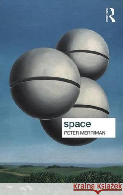 Space Peter Merriman   9780415667296 Taylor & Francis Ltd - książka