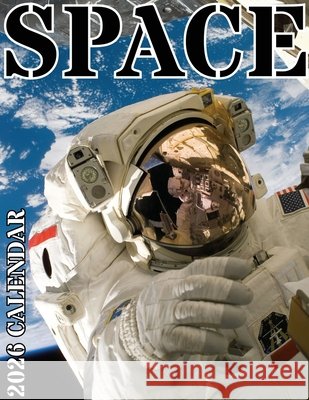 Space 2026 Calendar Patrick, B. 9798330207336 Baldega Books - książka