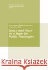 SPACE & PLACE AS A TOPIC FOR PUBLIC THEO THOMAS WABEL 9783643914507 CENTRAL BOOKS