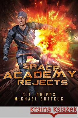 Space Academy Rejects C T Phipps   9781637895795 Mystique Press - książka