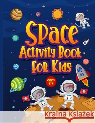 Space Activity Book for Kids Ages 3-5: Awesome Puzzle Workbook for Children Who Love All Things Outer Space & Our Solar System. Activities Include Maz Jones, Hackney And 9781915216441 Hackney and Jones - książka