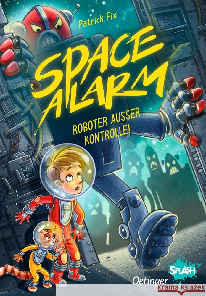 Space Alarm 2. Roboter außer Kontrolle! Fix, Patrick 9783751203494 Oetinger - książka