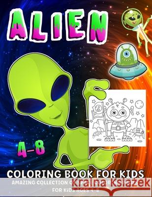 Space And Aliens Coloring Book: Aliens Coloring Book For Kids Ages 4-8 Margaret Cashie 9781639980017 Brumby Kids - książka